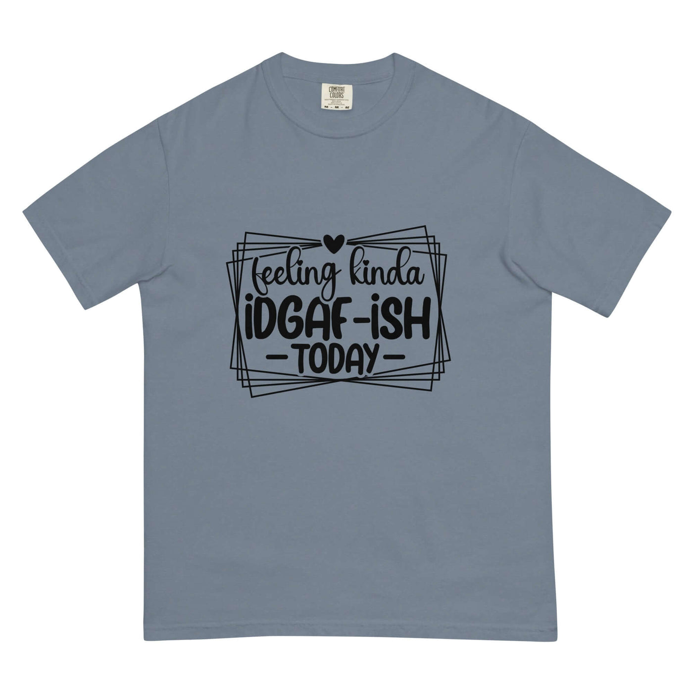 FEELING KINDA IDGAF-ISH Unisex T-Shirt at Design Dose