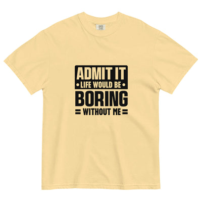 Admit It Tee – Breathable, Durable, Fun! at Design Dose