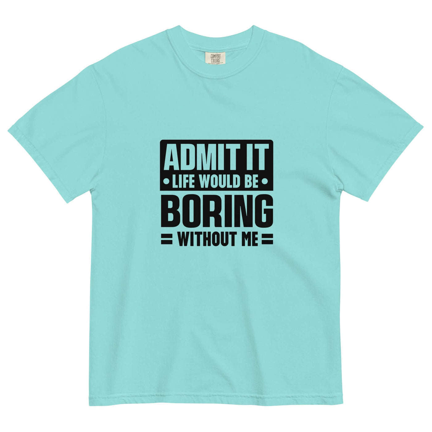 Admit It Tee – Breathable, Durable, Fun! at Design Dose