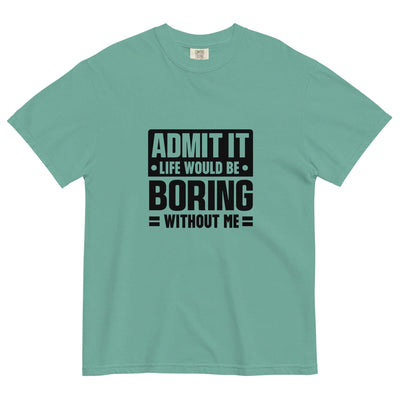 Admit It Tee – Breathable, Durable, Fun! at Design Dose