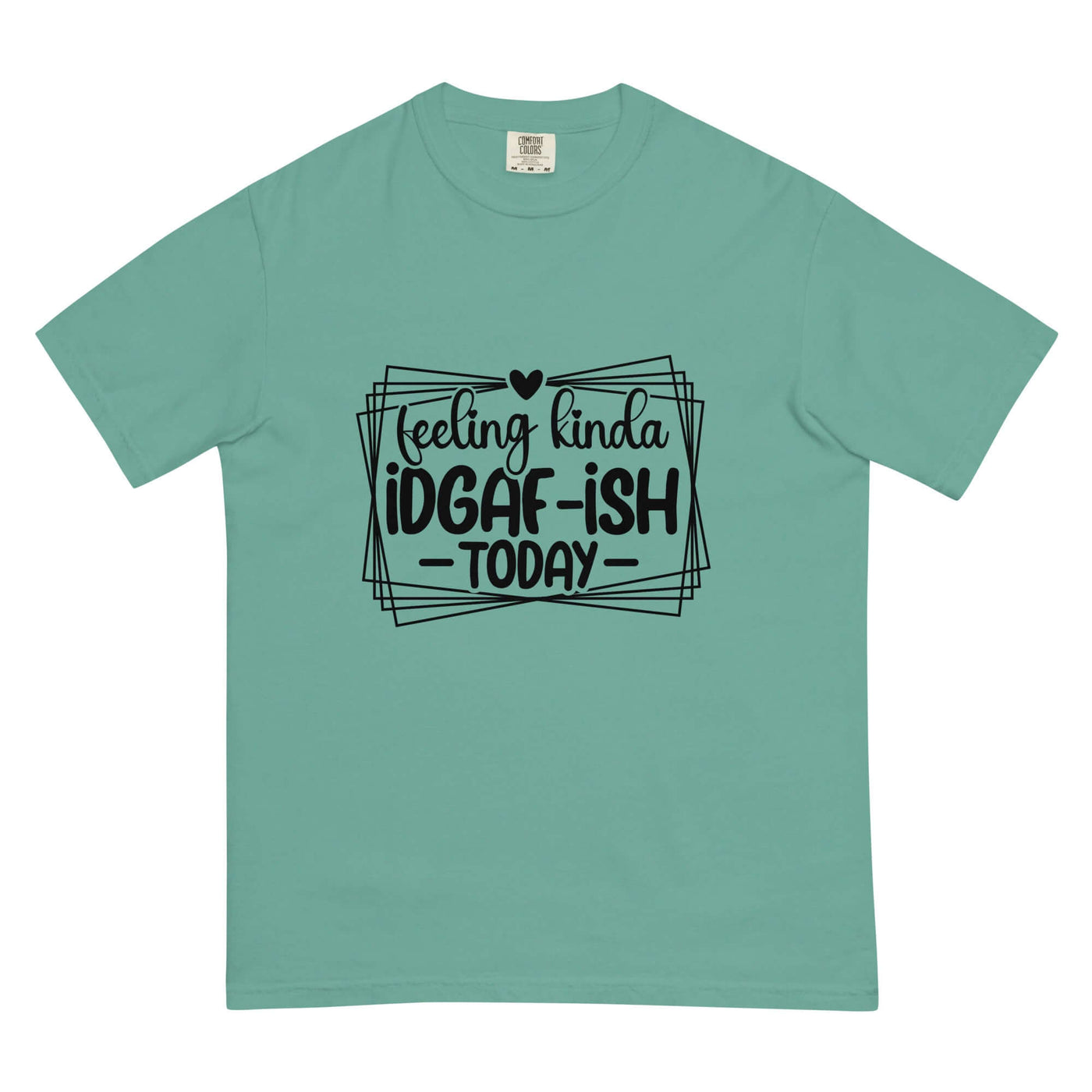 FEELING KINDA IDGAF-ISH Unisex T-Shirt at Design Dose