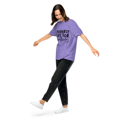 "PROBABLY LATE" Unisex T-Shirt – Comfort & Style at Design Dose