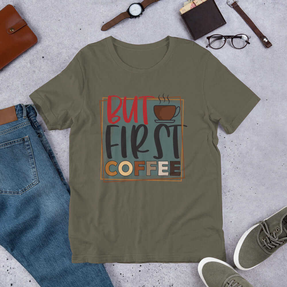 BUT FIRST COFFEE Unisex T-Shirt for Coffee Lovers at Design Dose